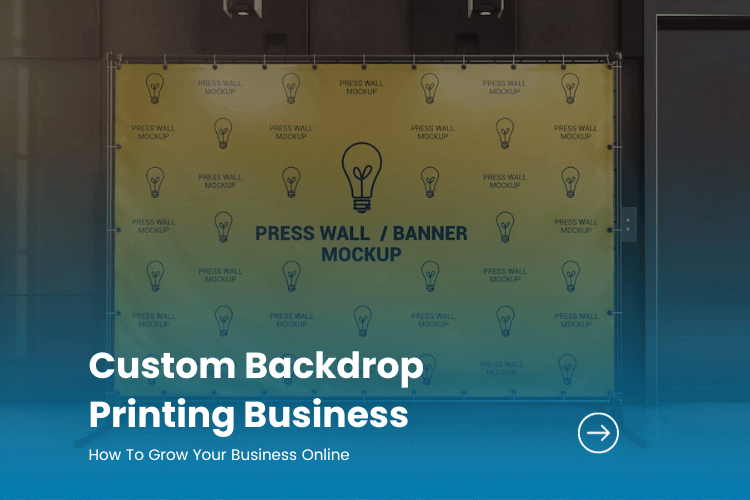 Custom Backdrop Printing Business