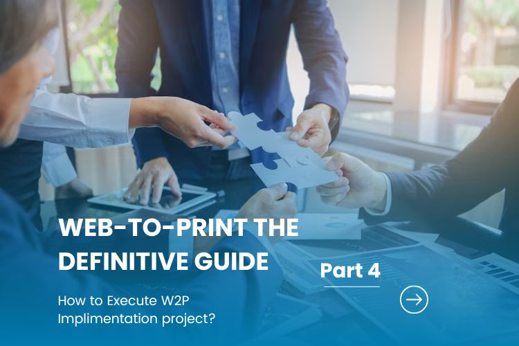 How to Execute W2P Implimentation project