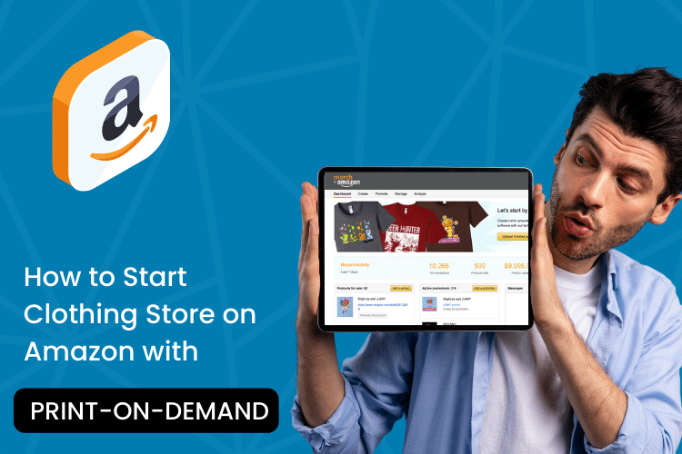 How to Start an Online Clothing Store on Amazon with Print-on-Demand (1)