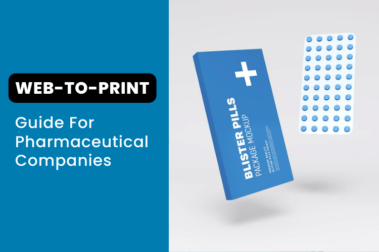 Web-to-Print guide for pharmacuiticle companies