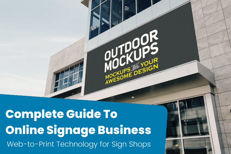 Web-to-Print Technology for Sign Shops