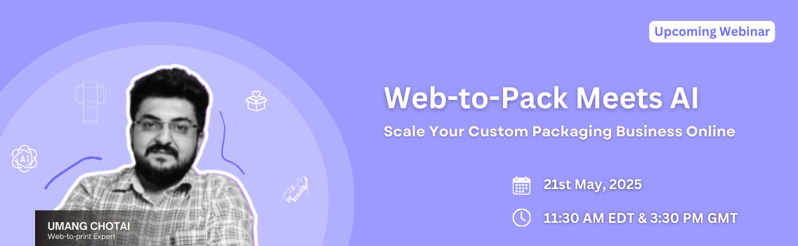 web to pack meets ai- scale your cistom packaging business (webinar)