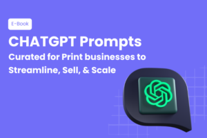 ChatGPT Prompt Playbook for Print Businesses | DesignNBuy